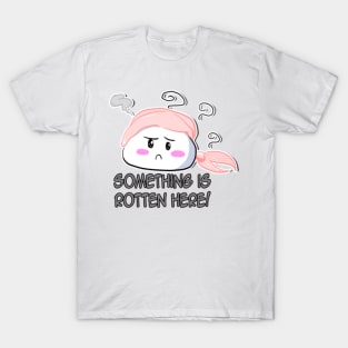 Something rotten T-Shirt